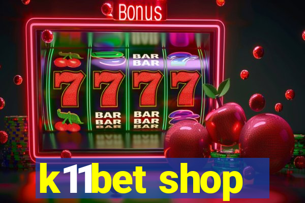 k11bet shop